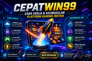 CEPATWIN99 adalah platform gaming berbasis cloud dengan akses instan tanpa instalasi. Simak cara kerja, keunggulan, dan tips penggunaannya.